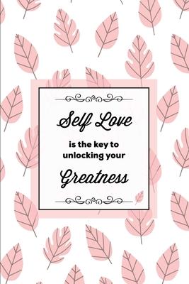 Self Love Is The Key To Unlocking Your Greatness, Depression Journal: Every Day Prompts For Writing, Mental Health, Bipolar, Anxiety & Panic, Mood Dis