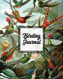 Birding Journal: Bird Watching Log Book, Birds Actions Notebook, Birder's & Bird Lover Gift, Adults & Kids, Personal Birdwatching Field Notes, Sightin