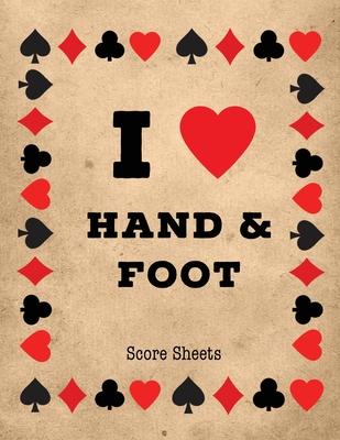 Hand And Foot Score Sheets: Scoring Keeper Sheet, Record & Log Card Game, Playing Scores Pad, Scorebook, Scorekeeping Points Tally Tracker, Gift,