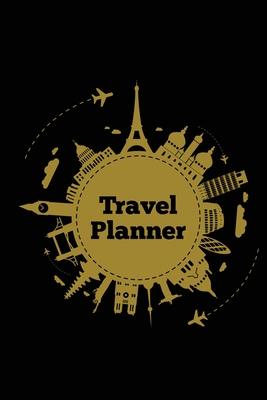 Travel Planner: Record Vacation Planner, Trip Journal, Packing Things List, Itinerary Notes Pages, Love Traveling Gift, Notebook, Diar