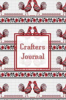 Crafters Journal: Project Planner, Design & Track Cross Stitch Ideas, Craft Lovers Gift, Record Sewing & Pattern Projects Planning, Craf