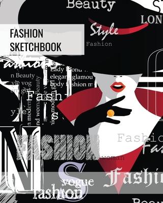 Fashion Sketchbook: Blank Female Figure Templates To Design & Create, Drawing & Sketching, Artist, Fashionista & Designers Gift, Sketch Book, Art Note Subscription