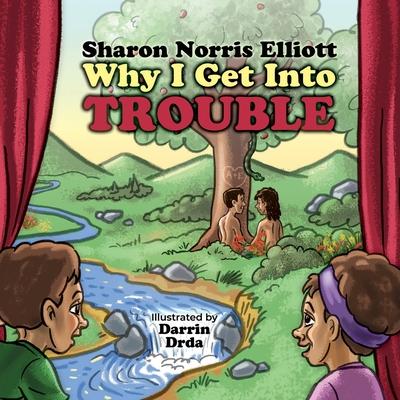 Why I Get Into Trouble: I Really Need to Know: I Really Need to Know Book 1