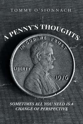 A Penny's Thoughts: Sometimes All You Need Is A Change of Perspective