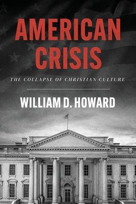 American Crisis: The Collapse of Christian Culture