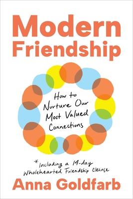 Modern Friendship: How to Nurture Our Most Valued Connections