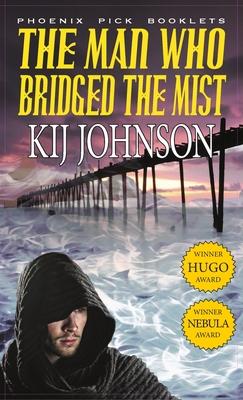 Man Who Bridged the Mist - Hugo & Nebula Winning Novella