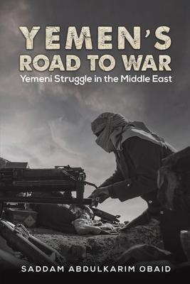 Yemen's Road to War