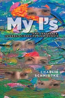 My I's: Isms, Ignorance, Interrelationships, and Insights