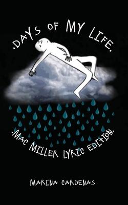 Days of My Life: Mac Miller Lyric Edition