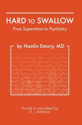 Hard To Swallow: From Superstition to Psychiatry