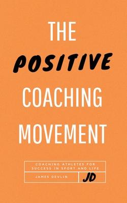 The Positive Coaching Movement