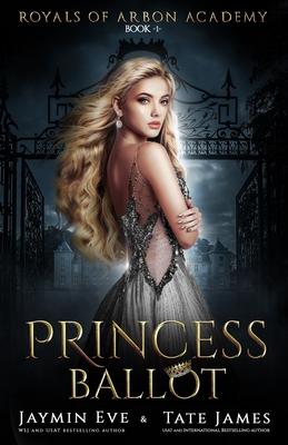 Princess Ballot: A Dark College Romance