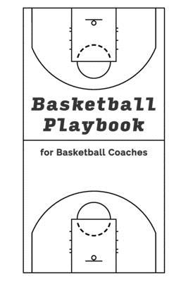 Basketball Playbook for Basketball Coaches!: With 100 Pages for Sketching out Plays - NBA Court Layout