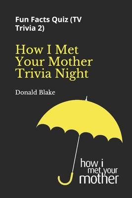 How I Met Your Mother Trivia Night: Fun Facts Quiz ( TV Trivia 2)