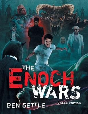 The Enoch Wars: Omega Edition: The Complete Enoch Wars, 1-7 plus a Secret Bonus Novel!