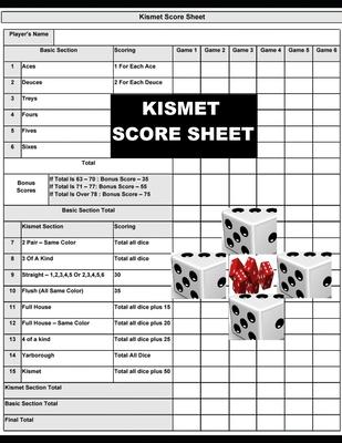 Kismet Score Sheets: 120 Kismet Dice Game Score Sheets, Kismet Score Pads, Kismet Dice Game Score Book,