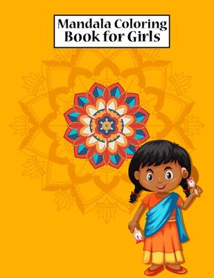 Mandala Coloring Book for Girls: Coloring Book Mandala for Girls Ages 6-8, 9-12 Years Old - Mandala Children's Art Coloring Book With Flowers, Mandala