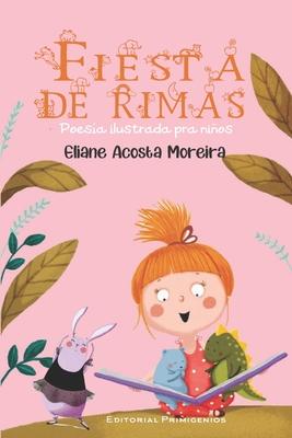 Fiesta de rimas: Poesa ilustrada para nios Editorial Primigenios