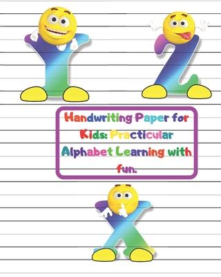 Handwriting Paper for Kids: Practicular Alphabet Learning with fun.: Cursive Writing Book Paper:3-Line and Checkered Writing Sheets for Kids(8x10,