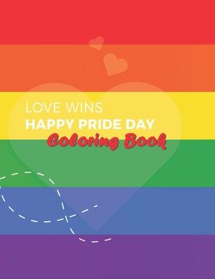 Love Wins Coloring Book: LGBT Coloring Book For Adults, For Pride Day and Valentine's Day, Containing 36 Design Pictures, Art to Stress Relivin Subscription