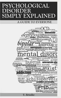 Psychological Disorder Simply Explained: A Guide for Everyone