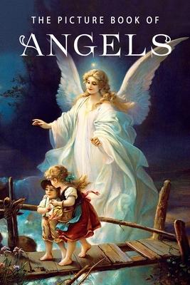 The Picture Book of Angels: A Gift Book for Alzheimer's Patients and Seniors with Dementia