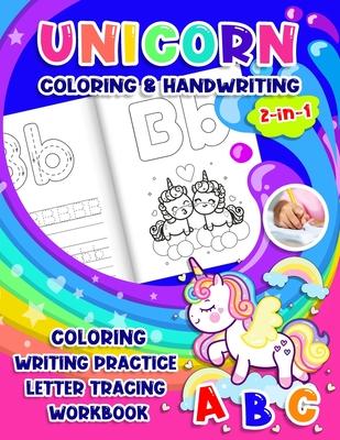 Unicorn Coloring & Handwriting 2 in 1 Coloring Writing Practice letter tracing Workbook: Tracing Alphabet for Preschoolers & Kids ages 3-5 Toddler wor Subscription