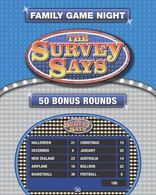 The Survey Says: 50 Fast Money Bonus Rounds in the Style of Family Feud (250 Survey Questions)