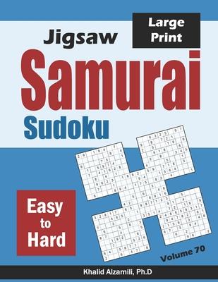 Jigsaw Samurai Sudoku: 500 Easy to Hard Jigsaw Sudoku Puzzles Overlapping into 100 Samurai Style