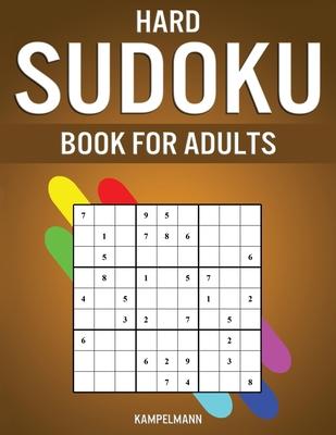 Hard Sudoku Book for Adults: 400 Hard, Extra Hard and Extreme Sudokus for Adults with Solutions