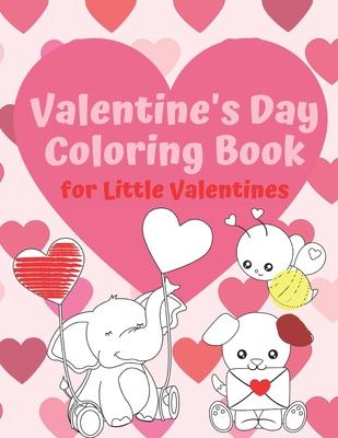 Valentine's Day Coloring Book for Little Valentines: For Artistic Little Hands Aged 1 to 3