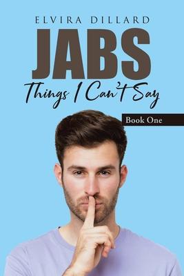 Jabs: Things I Can't Say