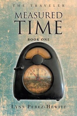 Measured Time: Book One