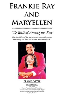 Frankie Ray and Maryellen: We Walked Among the Best