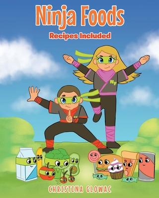 Ninja Foods: Recipes Included