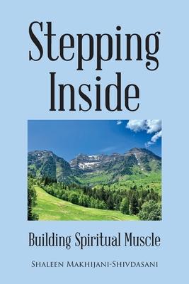 Stepping Inside: Building Spiritual Muscle