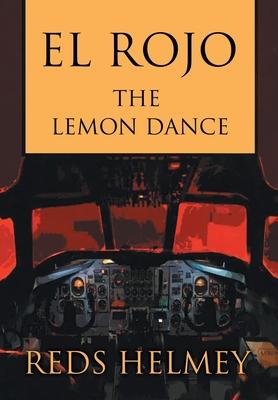 El Rojo: The Lemon Dance