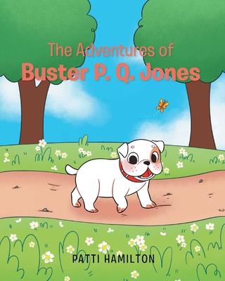 The Adventures of Buster P.Q. Jones