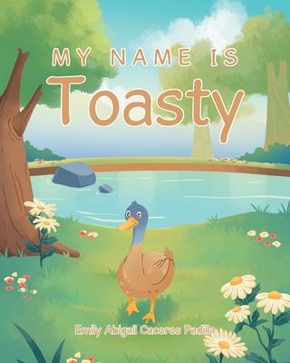 My Name IS Toasty