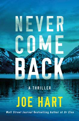 Never Come Back: A Thriller