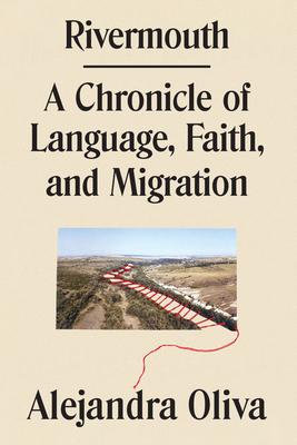 Rivermouth: A Chronicle of Language, Faith, and Migration