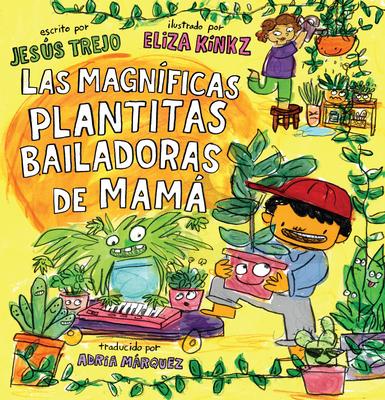 Las Magnficas Plantitas Bailadoras de Mam (Mam's Magnificent Dancing Plantita S)