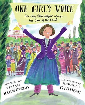 One Girl's Voice: How Lucy Stone Helped Change the Law of the Land Subscription