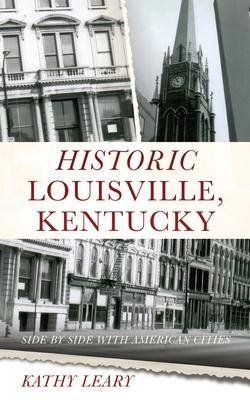 Historic Louisville, Kentucky: Side by Side with American Cities