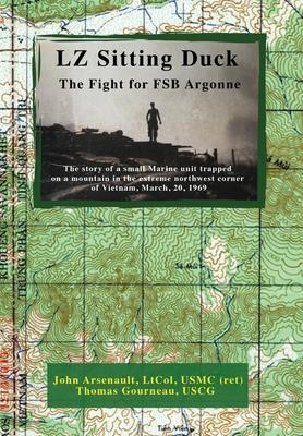 LZ Sitting Duck: The Fight for FSB Argonne