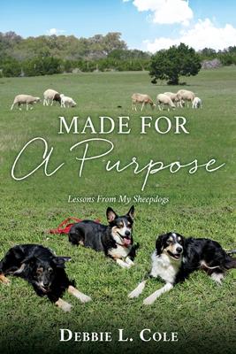 Made For A Purpose: Lessons From My Sheepdogs