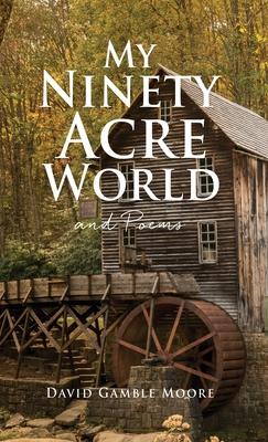 My Ninety Acre World and Poems