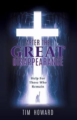 After the Great Disappearance: Help For Those Who Remain