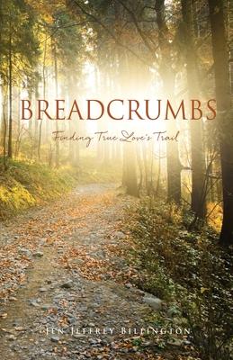 Breadcrumbs: Finding True Love's Trail